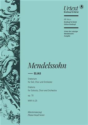 Felix Mendelssohn Bartholdy: Elias Op. 70: Chœur Mixte et Piano/Orgue