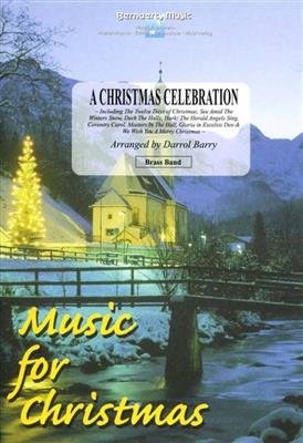 A Christmas Celebration: (Arr. Darrol Barry): Brass Band