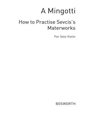 How To Practise Sevcik's Masterworks