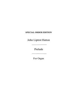 Liptrott Hatton John: J. L. Hatton: Prelude For Organ: Orgue