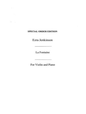 Ezra Jenkinson: La Fontaine: Violon et Accomp.