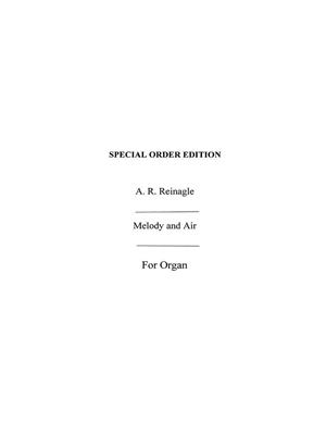 Alexander R. Reinagle: Alexander R. Reinagle: Melody And Air: Orgue