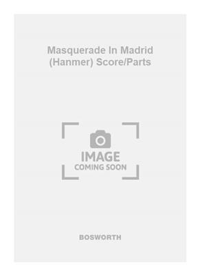 Stefan Rogez: Masquerade In Madrid (Hanmer) Score/Parts: Orchestre et Solo
