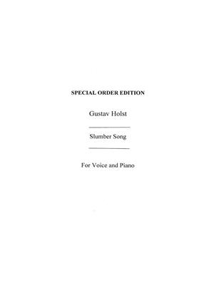 Gustav Holst: Holst, G Slumber Song Op.4/2 D: Chant et Piano