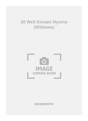 Patrick Williams: 30 Well Known Hymns (Williams): Chant et Piano
