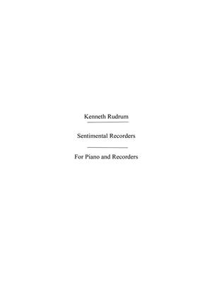 Kenneth Rudrum: Kenneth Sentimental Recorders Recorders And Piano: Flûte à Bec