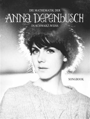 Anna Depenbusch: Mathematik Der A. Depenbusch In Schwarz-Weiss: Chant et Piano