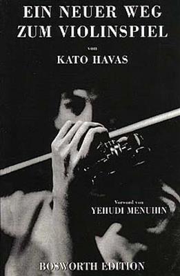Kato Havas: Kato Havas: Ein Neuer Weg Zum Violinspiel: Solo pour Violons