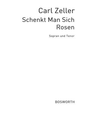 Carl Zeller: Schenkt Man Sich Rosen In Tirol (Sopran/Tenor): Chœur Mixte et Ensemble