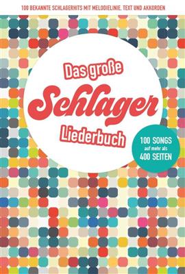 Das große Schlagerliederbuch: Mélodie, Paroles et Accords