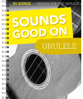 Sounds Good On Ukulele: Solo pour Ukulélé