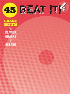 Beat It! 4: 45 Chart Hits: Piano, Voix & Guitare