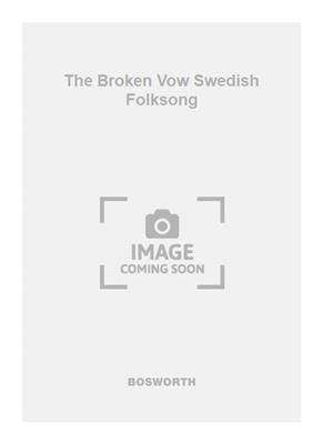 J. Selmer: The Broken Vow Swedish Folksong: Voix Hautes et Accomp.