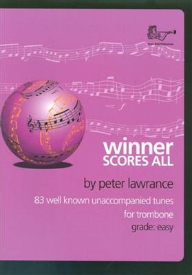 Winner Scores All for Trombone Bass Clef: (Arr. Peter Lawrance): Solo pourTrombone