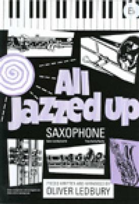 Oliver Ledbury: All Jazzed Up Saxophone Alto - Ledbury: Saxophone
