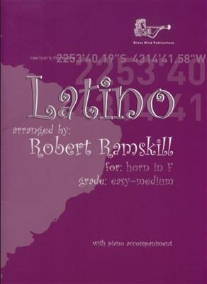 Robert Ramskill: Latino For F Horn: Cor Français et Accomp.