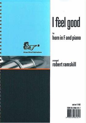 I Feel Good: (Arr. Robert Ramskill): Cor Français et Accomp.