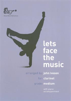 John Iveson: Lets Face The Music For Clarinet: Clarinette et Accomp.