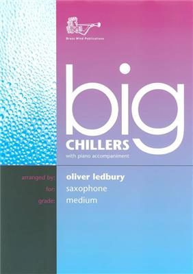 Oliver Ledbury: Big Chillers For Tenor Saxophone: Saxophone