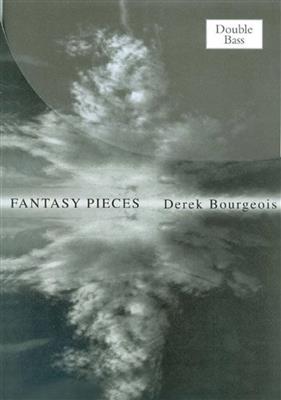 Derek Bourgeois: Fantasy Pieces For Double Bass: Solo pour Contrebasse