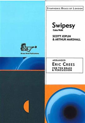 Scott Joplin: Swipesy: (Arr. Eric Crees): Ensemble de Cuivres