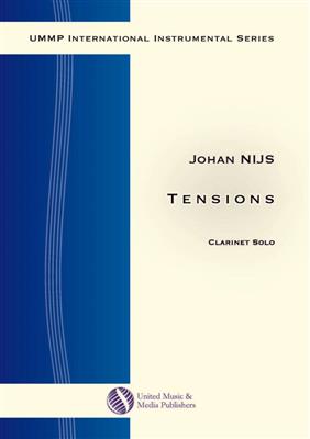 Johan Nijs: Tensions for Solo Clarinet: Solo pour Clarinette
