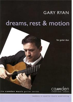 Gary Ryan: Dreams, Rest & Motion: Duo pour Guitares