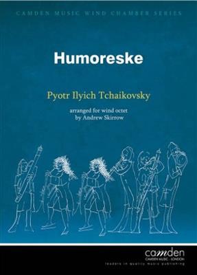 Pyotr Ilyich Tchaikovsky: Humoreske: (Arr. Andrew Skirrow): Vents (Ensemble)