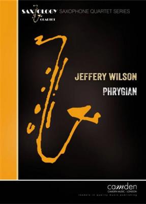 Jeffery Wilson: Phrygian: Saxophones (Ensemble)
