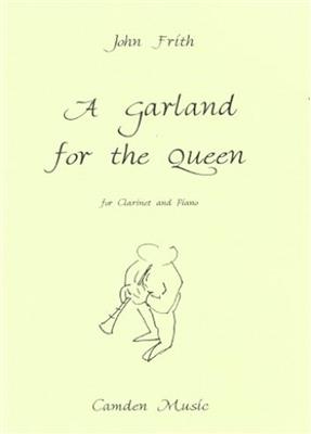 John Frith: A Garland For The Queen: Clarinette et Accomp.