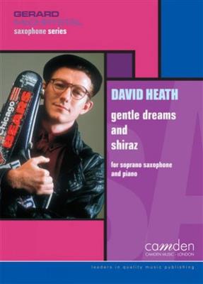Dave Heath: Gentle Dreams and Shiraz: Saxophone Ténor et Accomp.