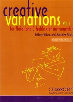 Malcolm Miles: Creative Variations Volume 1: Flûte Traversière et Accomp.