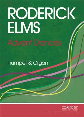 Roderick Elms: Advent Dances: Trompette et Accomp.