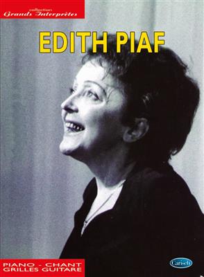 Edith Piaf - Collection Grands Interprètes: Piano, Voix & Guitare