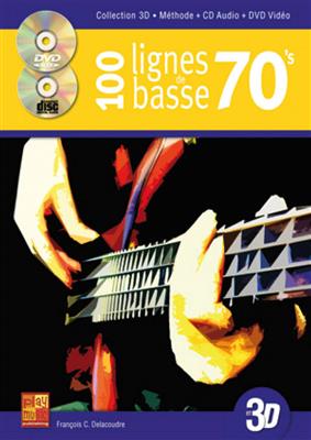 Francois Delacoudre: 100 Lignes Basse 70's 3D: Solo pour Guitare Basse