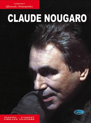 Claude Nougaro - Collection Grands Interpretes: Piano, Voix & Guitare