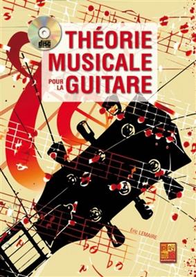 Eric Lemaire: Theorie Musicale Pour La Guitare: Solo pour Guitare