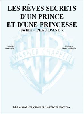 Michel Legrand: Les Rêves Secrets D'un Prince et D'une Princesse: Chant et Piano