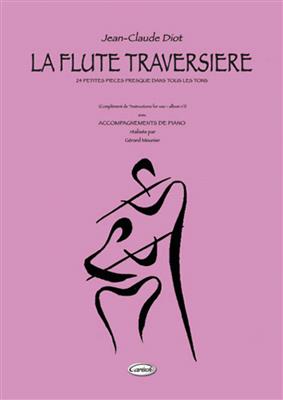 Jean-Claude Diot: La Flûte Traversière: Solo pour Flûte Traversière