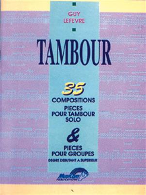 Guy Lefèvre: 35 compositions pour Tambour: Batterie