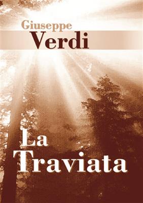 Giuseppe Verdi: La Traviata: