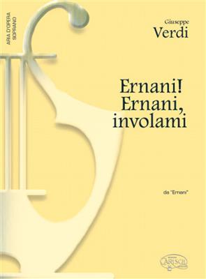 Giuseppe Verdi: Ernani! Ernani! involami, da Ermani: Chant et Piano