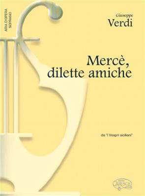 Giuseppe Verdi: Mercè, dilette amiche, da I Vespri Siciliani: Chant et Piano