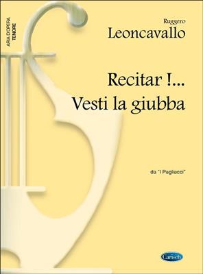 Ruggero Leoncavallo: Recitar!... Vesti la giubba, da I Pagliacci: Chant et Piano