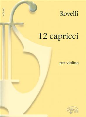 Rovelli: 12 Capricci, per Violino: Solo pour Violons