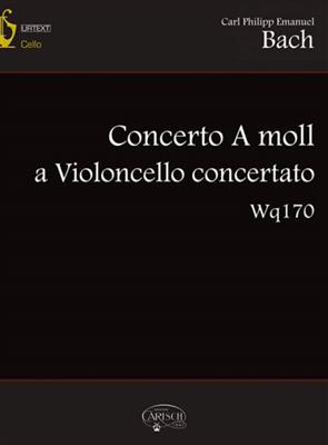 Carl Philipp Emanuel Bach: Concerto A moll a Violoncello concertato Wq170: Solo pour Violoncelle