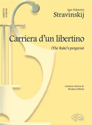 Igor Stravinsky: Carriera Di Un Libertino (The Rakes Progress):