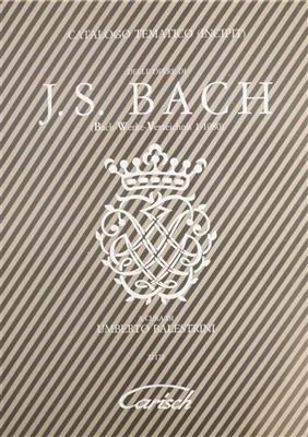Johann Sebastian Bach: Catalogo Tematic: Delle Opere Di J.S. Bach