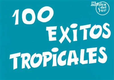 100 Exitos Tropicales: Mélodie, Paroles et Accords