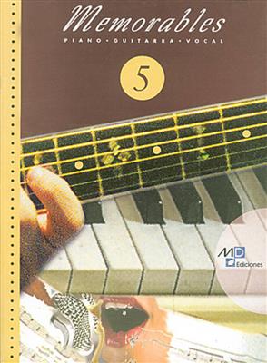 Memorables 5: Piano, Voix & Guitare